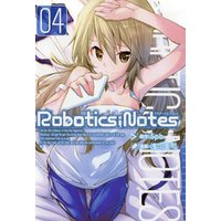ROBOTICS；NOTES　４巻