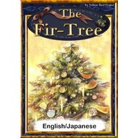 The Fir-Tree　【English/Japanese versions】