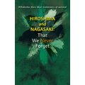 Hiroshima and NagasakiFThat We Never Forget