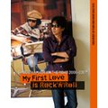 ON THE ROAD 2006-2007 gMY FIRST LOVE IS ROCKfNfROLLh