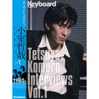 Tetsuya Komuro Interviews Vol.1 （1980s）