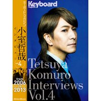 Tetsuya Komuro Interviews Vol.4 （from 2006 to 2013）