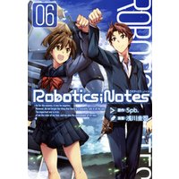 ROBOTICS；NOTES　６巻
