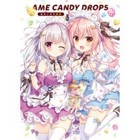 AME CANDY DROPS　あめとゆき画集