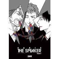 CANIS-THE SPEAKER- 【雑誌掲載版】Chapter.１
