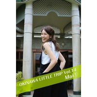 OKINAWA LITTLE TRIP Vol.14 Mai 1