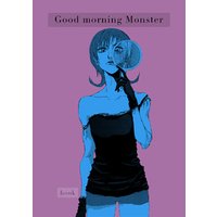 Good morning Monster