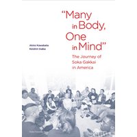 “Many in Body， One in Mind”: The Journey of Soka Gakkai in America
