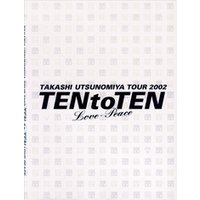 TAKASHI UTSUNOMIYA TOUR 2002 TEN to TEN “LOVE-PEACE” パンフレット